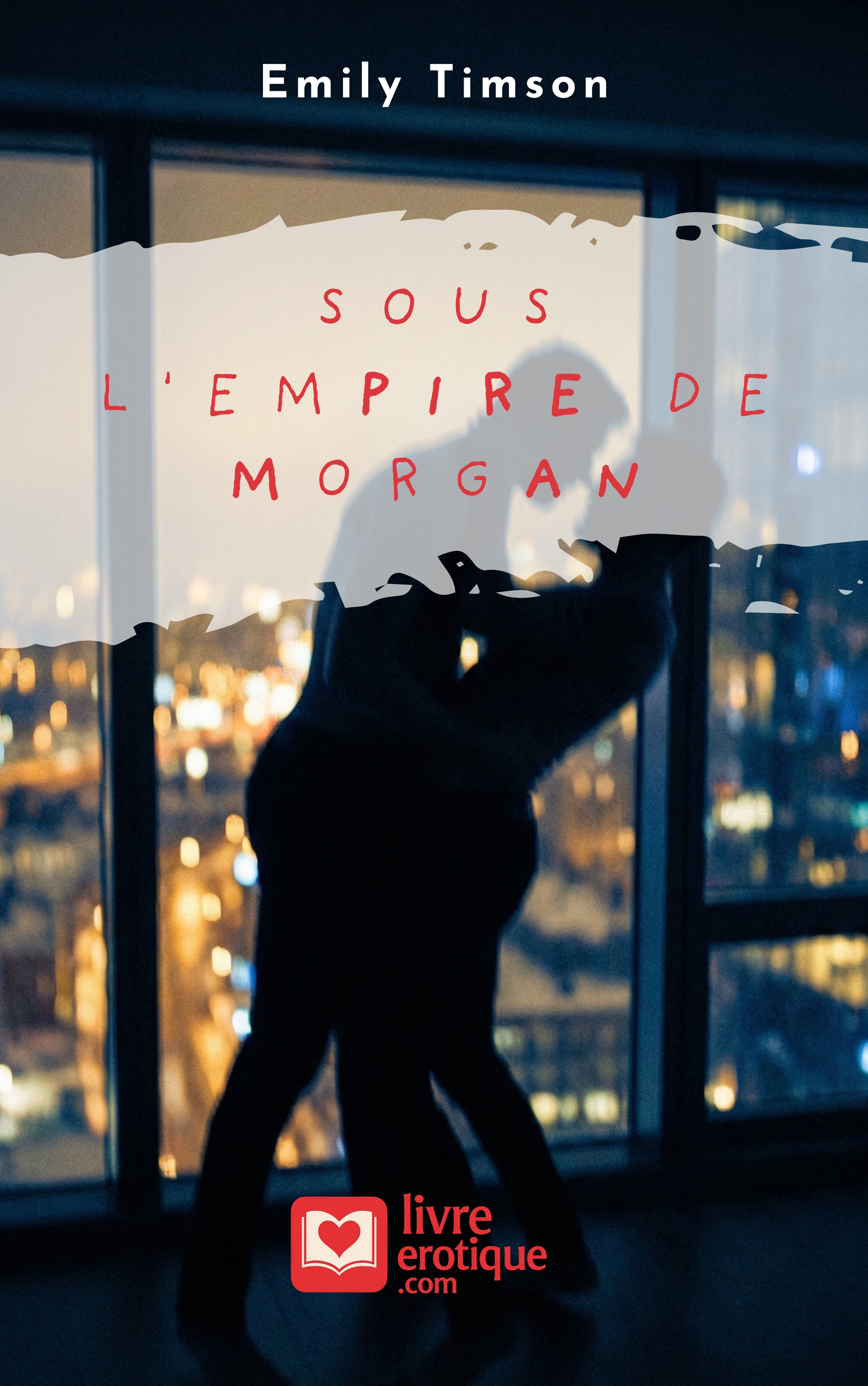 Couverture du roman érotique "Sous l'Empire de Morgan" par Emily Timson - Livre BDSM disponible sur Amazon